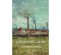 North and South: An 1855 Classic Social Class Fiction Novel