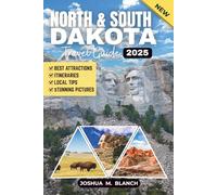 North and South dakota travel guide 2025: Explore Scenic Drives, Wild Landscapes, Pioneer History and Must-See Attractions