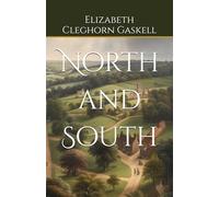 North and South: Love and Conflict in Industrial England