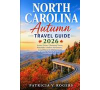 North Carolina Autumn Travel Guide 2026: Your Complete Insider's Guide to Fall Foliage, Scenic Drives, Hidden Gems, Local flavors & Unforgettable Mountain Adventures