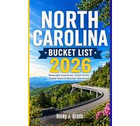 NORTH CAROLINA BUCKET LIST 2026: Memorable Experiences, Scenic Drives, Coastal Towns & Mountain Adventures