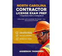 NORTH CAROLINA CONTRACTOR LICENSE EXAM PREP: A Comprehensive Guide to Licensing Success