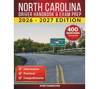 North Carolina Driver Handbook & Exam Prep: 400 Practice Questions, Road Signs Guide & Complete Study Manual for the North Carolina DMV Permit Test