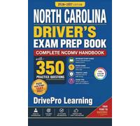 North Carolina Driver’s Exam Prep Book: Complete NCDMV Handbook with Road Signs, Traffic Laws, & Study Tips to Pass the Permit Test Easily (Full Color Edition)