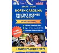 North Carolina Driver’s License Study Guide - DMV Exam Prep: NC DMV Permit Test Prep with Practice Questions, Road Signs, Traffic Laws & Safe Driving ... Driver’s License Success Series)