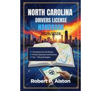 North Carolina Drivers License Handbook 2025/2026: A Practical Manual for Mastering Traffic Laws and On-the-Road Safety