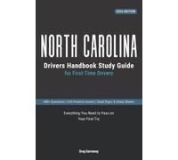 North Carolina Drivers Permit Study Guide for First-Time Drivers: 400+ Practice Questions with Clear Explanations, Road Signs, Cheat Sheets and Practice Exams to Help You Pass