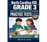 North Carolina EOG Grade 3 English Language Arts/Reading Practice Tests: ELA Test Prep Workbook with Exam Simulator, Answer Explanations, and 100+ Flashcards