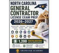 NORTH CAROLINA General Contractor License Exam Prep 2026-2027: 1,200 Practice Questions with Full Answer Explanations