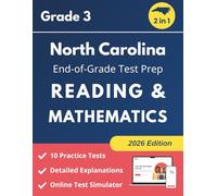 North Carolina Grade 3 End-of-Grade Test Prep Reading & Mathematics: Practice Tests for NC EOG, Step-by-Step Explanations, and Online Test Simulator