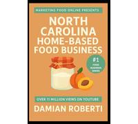 North Carolina Homebased Food Business Guide: Cottage Food Laws