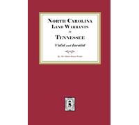 North Carolina Land Warrants in Tennessee, Valid and Invalid, 1778-1843