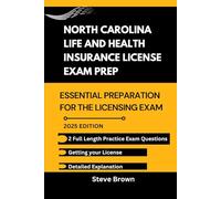 NORTH CAROLINA LIFE AND HEALTH INSURANCE LICENSE EXAM PREP: Essential Preparation for the Licensing Exam