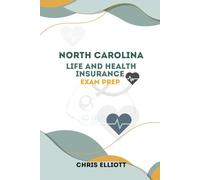 NORTH CAROLINA LIFE AND HEALTH INSURANCE LICENSE EXAM PREP: ROAD MAP TO SUCCESS