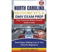 North Carolina Motorcycle DMV EXAM PREP: Your Essential Riders Permit Study Guide - Road Signs, Riding Laws & Test Prep for Beginners