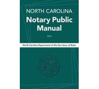 North Carolina Notary Public Manual, 2016 (Tascabile)
