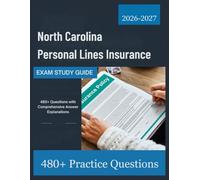 North Carolina Personal Lines Insurance Exam Study Guide 2026-2027: 480+ Questions with Comprehensive Answer Explanations