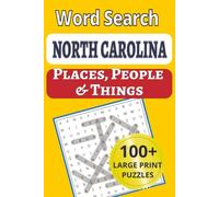 North Carolina Places, People & Things Word Search: Discover the Tar Heel State in 101 large-print word search puzzles featuring North Carolina from the Outer Banks to the Smokies!