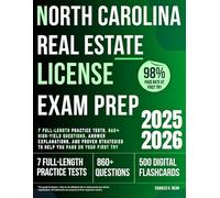North Carolina Real Estate License Exam Prep: 7 Full-Length Practice Tests, 860+ High-Yield Questions, Answer Explanations, and Proven Strategies to Help You Pass on Your First Try
