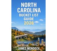 North Carolina Travel Bucket list 2026: An Inspiring, Practical, and Unforgettable Journey Through the Tar Heel State