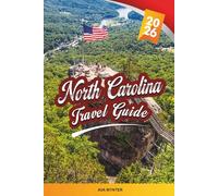 NORTH CAROLINA TRAVEL GUIDE 2026: Blue Ridge Parkway, Outer Banks, Great Smoky Mountains, Beaches, Hiking, BBQ & Scenic Small Towns