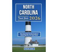 NORTH CAROLINA TRAVEL GUIDE 2026: The Essential Pocket Guide to Exploring the Tar Heel State
