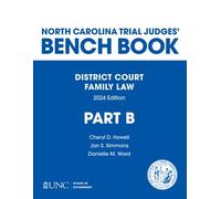North Carolina Trial Judges' Bench Book, District Court, Family Law: Part B - Chapters 5-12