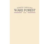 North Carolina Wake Forest USA: Classic College Ruled Minimalist Notebook for Students, Daily Writing, Travel Journals, Souvenir Gifts, and Patriotic Holidays | 120 Pages