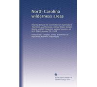 North Carolina wilderness areas: Hearing before the Committee on Agriculture, Nutrition, and Forestry, United States Senate, Ninety-eighth Congress, second session, on H.R. 3960, January 25, 1984