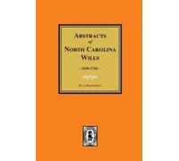 North Carolina Wills, 1663-1760, Abstracts of. (Tascabile)
