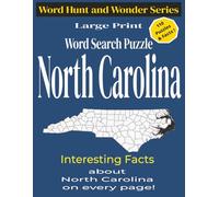 NORTH CAROLINA WORD SEARCH - LARGE PRINT: Fascinating North Carolina Facts on Every Page!