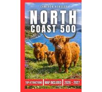 North Coast 500 Travel Guide (BLACK & WHITE): Explore Scotland's Scenic Coastal Route, Charming Villages, Hidden Gems, and Breathtaking Landscapes