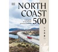 North Coast 500: Your Guide to Scotland's Greatest Road Trip