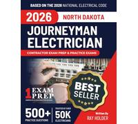 North Dakota 2026 Journeyman Electrician Exam Prep and Study Guide: 12 Practice Exams + 2 Full Final Exams: Trusted by 50k Electricians