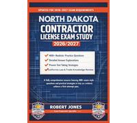 NORTH DAKOTA CONTRACTOR LICENSE EXAM STUDY 2026/2027: A fully comprehensive resource featuring 400+ exam-style questions and practical strategies to help you confidently achieve a first-attempt pass.