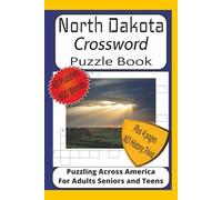 North Dakota Cross Word Puzzle Book: Crossword Puzzles with Easy to Read Print about North Dakota History Wildlife and More| 6x9 inches 125 pages| 60 ... of Scenic North Dakota History and Trivia
