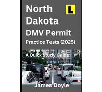 North Dakota DMV Permit Practice Tests (2025) A Quick Study Guide: Official DMV Permit Test Questions and Answers