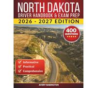 North Dakota Driver Handbook & Exam Prep: 400 Practice Questions, Road Signs Guide & Complete Study Manual for the North Dakota DOT Permit Test