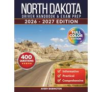 North Dakota Driver Handbook & Exam Prep: 400 Practice Questions, Road Signs Guide & Complete Study Manual for the North Dakota DOT Permit Test (FULL COLOR EDITION)
