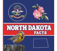 North Dakota Facts: Interesting Facts About North Dakota