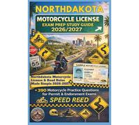 NORTH DAKOTA MOTORCYCLE LICENSE EXAM PREP STUDY GUIDE 2026/2027: NORTHDAKOTA MOTORCYCLE LICENSE & ROAD RULES MADE SIMPLE 2026-2027