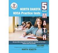 NORTH DAKOTA (NDSA) , 5th Grade MATH Practice Tests ,Volume 1