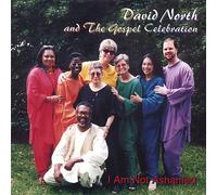 North, David & The Gospel Celebration - I Am Not Ashamed