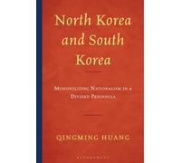 North Korea and South Korea: Monopolizing Nationalism in a Divided Peninsula
