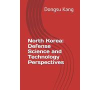 North Korea: Defense Science and Technology Perspectives