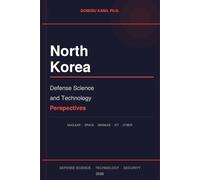 North Korea: Defense Science and Technology Perspectives