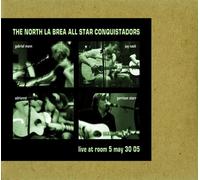 North La Brea All Star Conquis - Live at Room 5 May 30th 2005