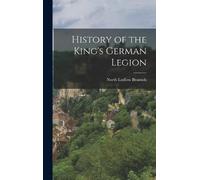 North Ludlow Beamish History of the King's German Legion (Copertina rigida)