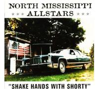 North Mississippi All Star - Shake Hands With Shorty