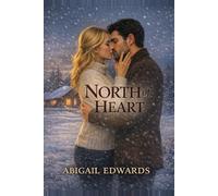 NORTH of the HEART: A Runaway Bride Romance